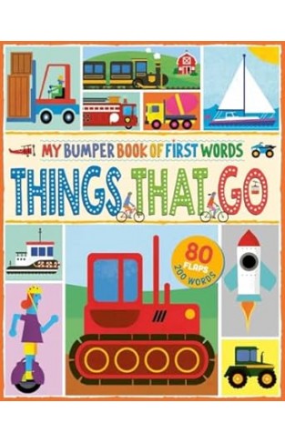 My Bumper Book of First Words Things That Go  