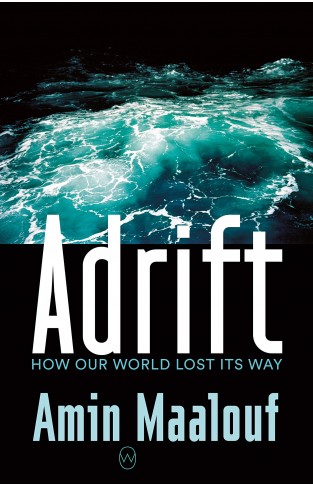 Adrift - How Our World Lost Its Way