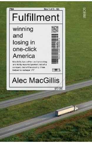 Fulfillment - Winning and Losing in One-click America