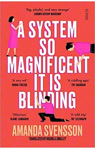 A System So Magnificent It Is Blinding - LONGLISTED FOR THE WOMEN’S PRIZE FOR FICTION 2023