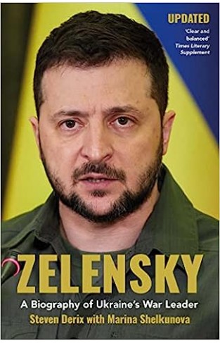 Zelensky - A Biography of Ukraine's War Leader