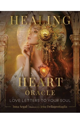 Healing Heart Oracle: Love letters to your soul