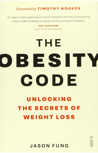 The Obesity Code - Unlocking the Secrets of Weight Loss