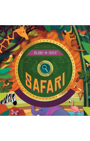 Slide-N-Seek: Safari: A sliding wheel and hidden picture book 