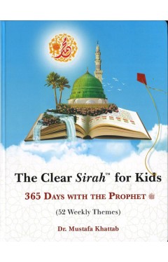 The Clear Sirah Made Easy 365 Days With The Prophet ﷺ