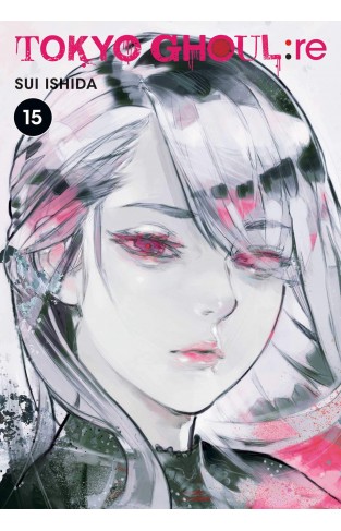 Tokyo Ghoul: re 15: Volume 15