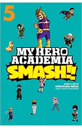 My Hero Academia: Smash! Vol 5: Volume 5