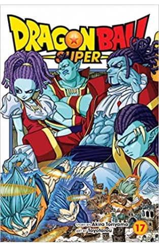 Dragon Ball Super, Vol. 17: Volume 17