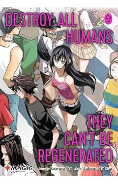 Destroy All Humans They Cant Be Regenerated A Magic