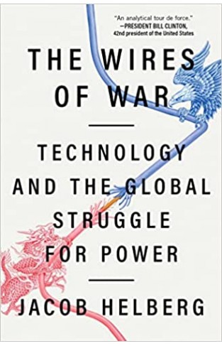 The Wires of War - Technology and the Global Struggle for Power