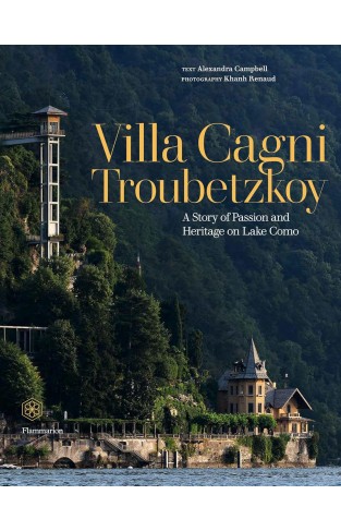 Villa Cagni Troubetzkoy: A Story of Passion and Heritage on Lake Como