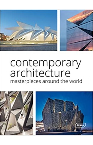 Contemporary Architecture - Masterpieces Around the World