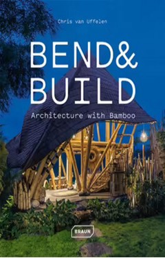 Bend &amp; Build: Architecture with Bamboo