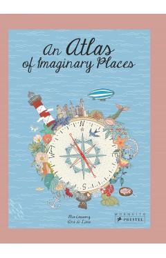 An Atlas of Imaginary Places