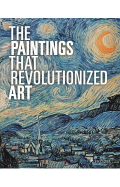 The Paintings That Revolutionized Art