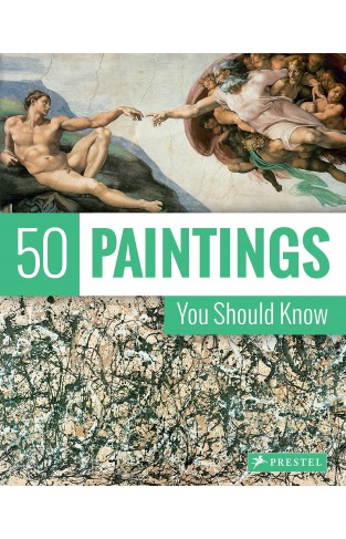 50 Paintings You Should Know