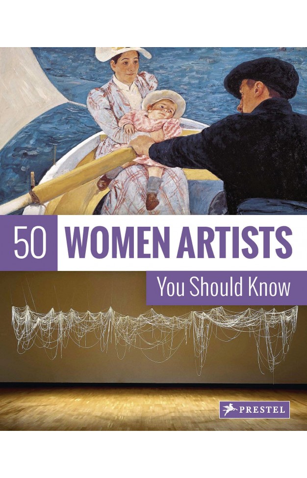 50 Women Artists You Should Know