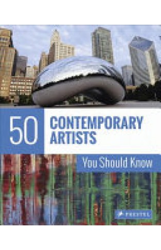 50 Contemporary Artists You Should Know