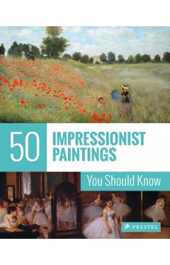 50 Impressionist Paintings You Should Know