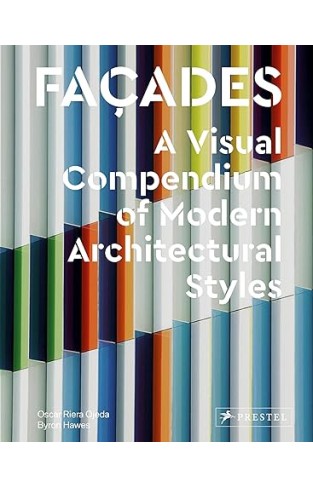 Façades - A Visual Compendium of Modern Architectural Styles