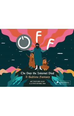 Off: the Day the Internet Died - A Bedtime Fantasy