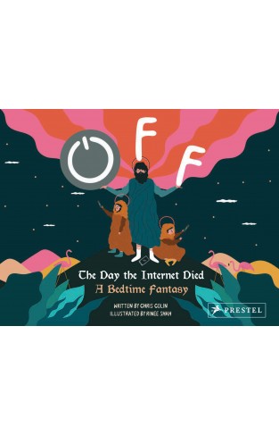 Off: the Day the Internet Died - A Bedtime Fantasy