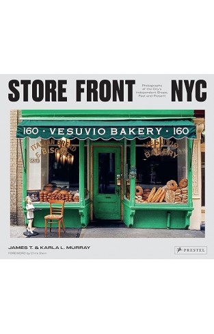 Store Front NYC - Photographs of the City's Independent Shops, Past and Present