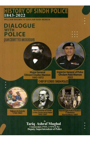 History of Sindh Police 1843 - 2022 William Brown To Ghulam Nabi Memon