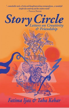 Story Circle: Letters on Creativity &amp; Friendship