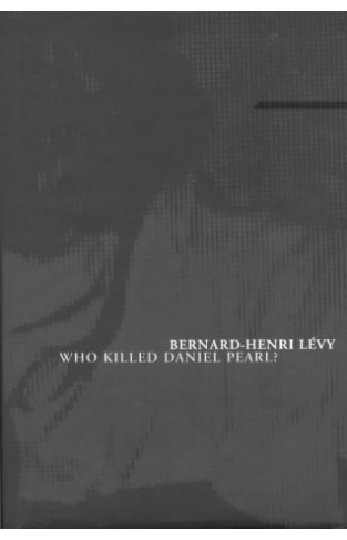 Who Killed Daniel Pearl?