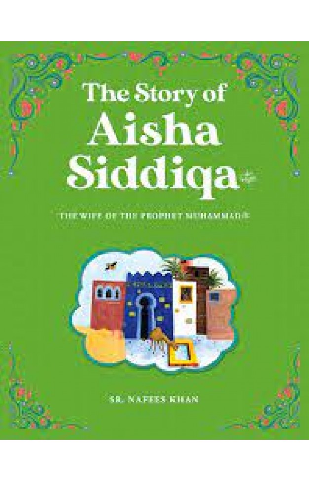 The Story of Aisha Siddiqa 