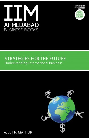 Strategies for the Future Understanding International Business