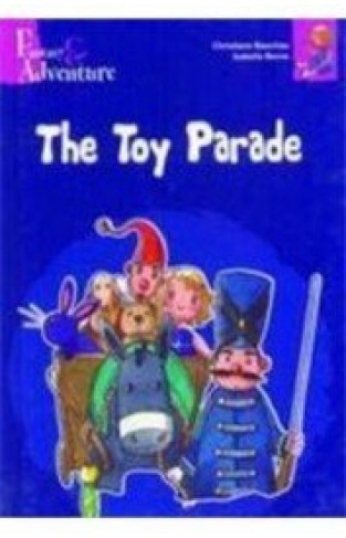 Fantasy And Adventure: The Toy Parade