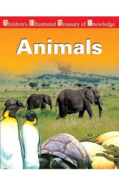 Childrens Illustrated Treasury of Knowledge: Animals