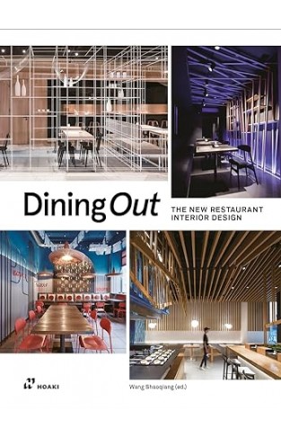Dining Out - The New Restaurant Interior Design