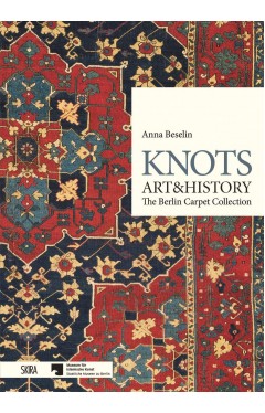 Knots, Art &amp; History: The Berlin Carpet Collection