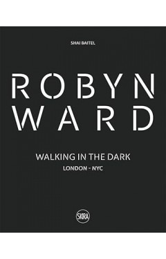 Robyn Ward: Walking in the Dark