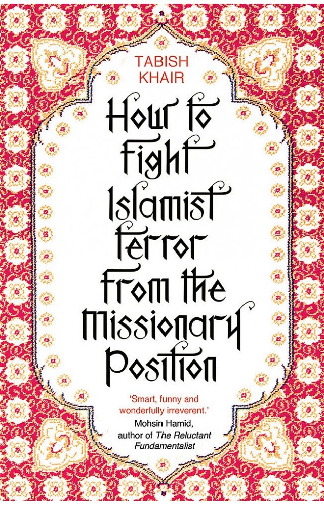 How To Fight Islamist Terror From The Missionary Position 9789350293225