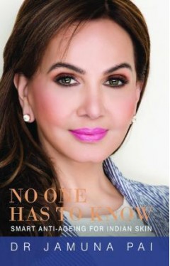 No One Has to Know AntiAgeing for the Indian Skin