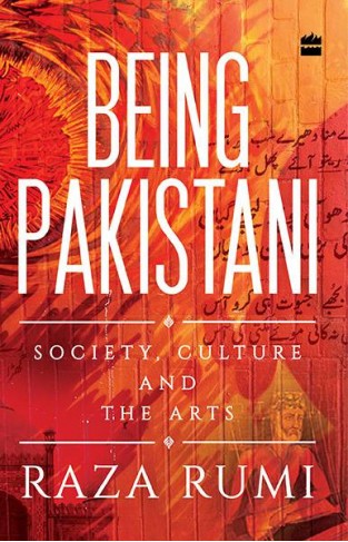 Being Pakistan society, culture and the arts