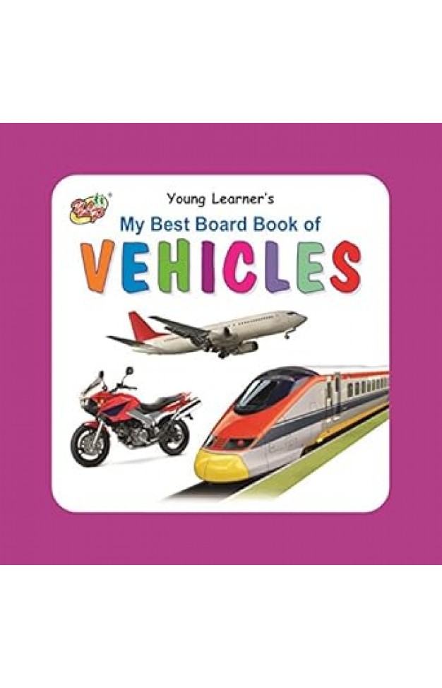 My Best Board Book of Vehicles  - (HB)
