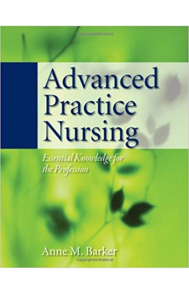Advanced Practice Nursing: Essential Knowledge for the Profession