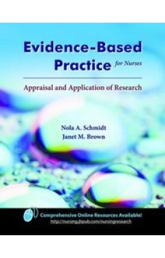 Evidence-Based Practice for Nurses: Appraisal and Application of Research