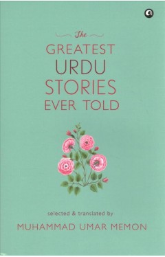 The Greatest Urdu Stories Ever Told
