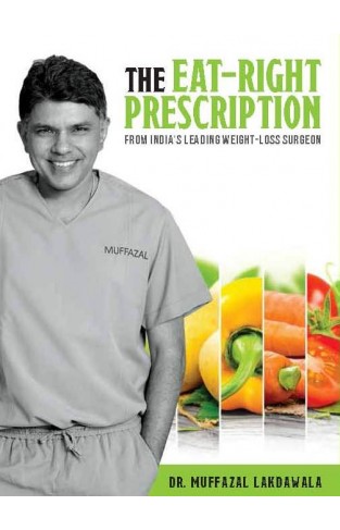 The Eat Right Prescription From Indias Leading WeightLoss Surgeon