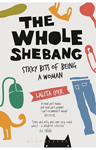 The Whole Shebang: Sticky Bits of Being a Woman