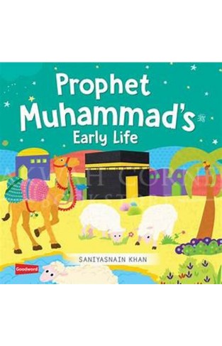 EARLY LIFE OF PROPHET MUHAMMAD