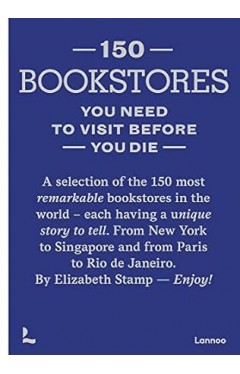 150 Bookstores You Need to Visit Before you Die
