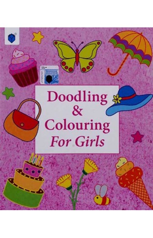 DOODLING & COLOURING FOR GIRLS