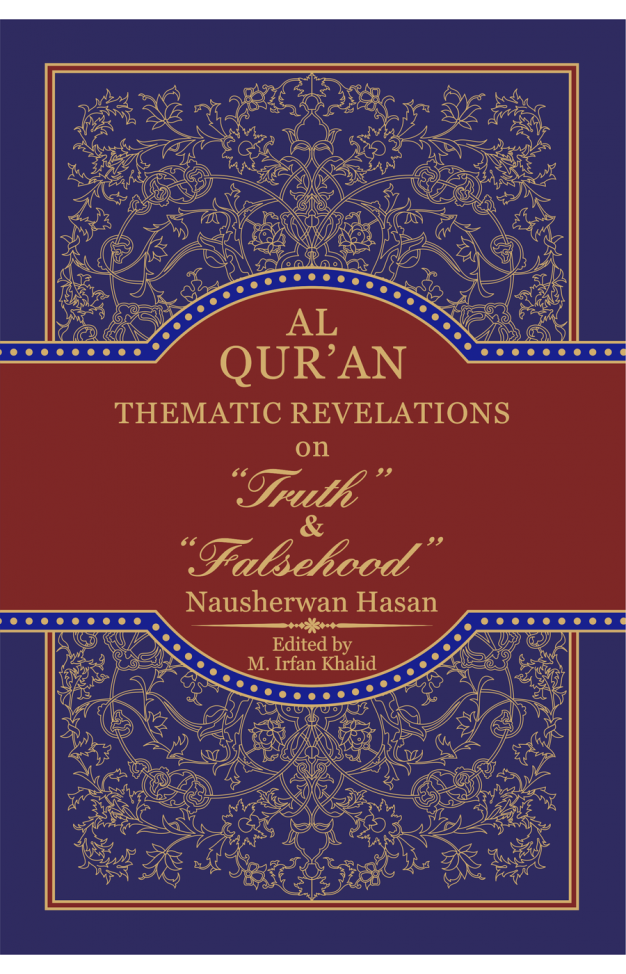 Al Quran Thematic Revelations on Truth & Falsehood